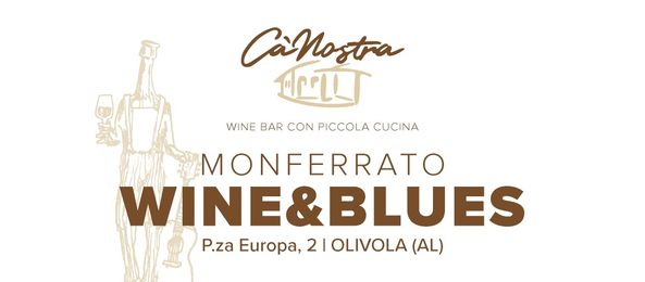 Monferrato Wine & Blues: la nostra proposta